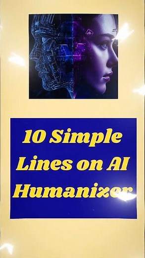 10 Lines on ai text humanizer | What is ai text humanizer