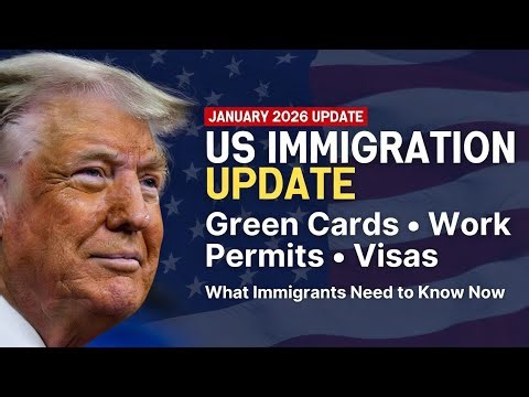 US Immigration Update – January 2026 | Green Card, Work Permit, Visa Processing & Travel Information
