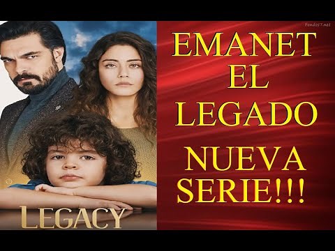 EMANET - EL LEGADO! LA NUEVA Y EXITOSA SERIE TURCA!!!