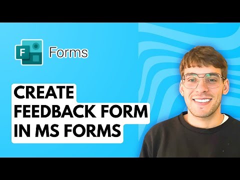How to Create a Feedback Form in Microsoft Forms [2026 Full Guide]