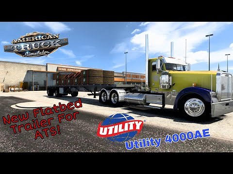 New Flatbed Trailer For ATS. Utility 4000AE!