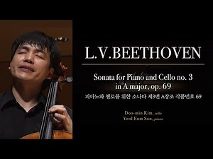 L. V. BEETHOVEN _ Sonata for Piano and Cello no. 3 in A major op. 69