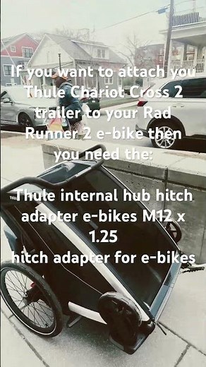 How to attach your Thule Chariot Cross 2 trailer to an e-bike - I have the Rad Power Rad Runner 2