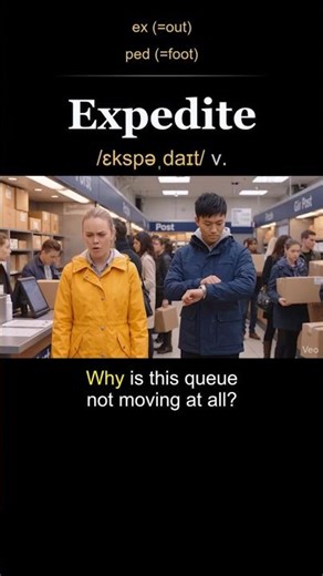 Expedite meaning — To make a process happen faster