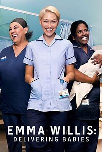 Emma Willis: Delivering Babies (2018-2024) - TV Show