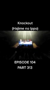 Knockout (Hajime No Ippo) Tagalog Dubbed EPISODE 104 PART 313🥊 #Knockout #Hajimenoippo #Ippomakunouchi #KBG #KamogawaBoxingGym #ForYouPage #Followme #Thankyouforyoursupport | Shang & Harold