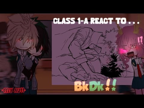 [] Class 1-A React To BKDK !! [] GCRV [] BakuDeku [] BNHA/MHA [] My AU! [] Gacha Club []