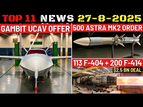 Indian Defence Updates : US Offers Gambit UCAV,500 Astra MK2 Order,313 Engines Deal,DRDO New BMD-3