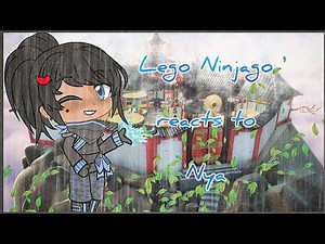 Lego Ninjago reacts to Nya || Lego Ninjago || part 1/6