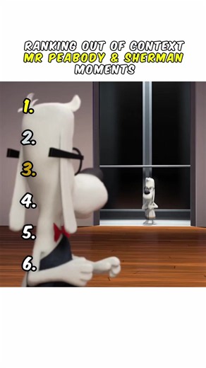 Mr. Peabody & Sherman best out-of-context moments