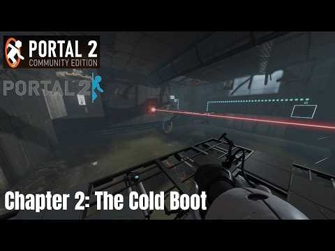 Portal 2 | Chapter 2: The Cold Boot | Portal 2: Community Edition