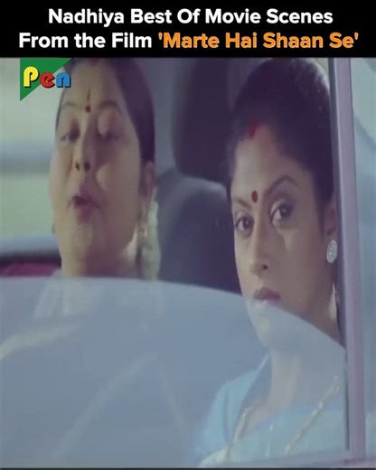 18M views · 213K reactions | Nadhiya Best Of Movie Scenes From the Film 'Marte Hai Shaan Se' | Pen Movies | Facebook