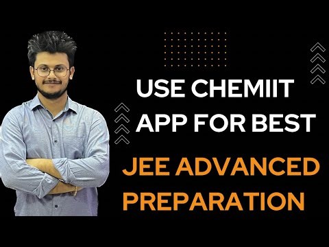 How to use Chemiit App for Best JEE Advanced preparation