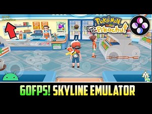 🔥 Increase Fps In Pokemon Let's Go Pikachu On Android | Skyline Emulator Lag Fix