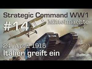 Let's Play Strategic Command WW1 #14: Italien greift ein - 24. April 1915 (Mittelmächte)