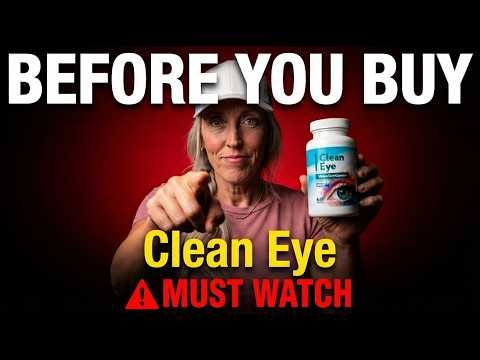 Does Clean Eye Actually Work? Full Supplement Review [🚨Warning]