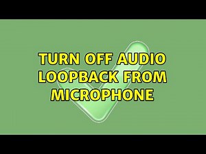 Ubuntu: Turn off audio loopback from microphone