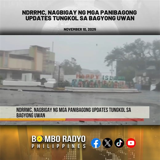 National Disaster Risk Reduction and Management Council (NDRRMC), nagbigay ng mga panibagong updates tungkol sa bagyong Uwan | BOMBO RADYO PHILIPPINES