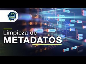 Limpieza de Metadatos #metadatos