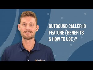 Outbound Caller ID Feature (Benefits & How to Use)?