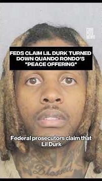 Feds claim Lil Durk turned down Quando Rondo's "peace offering" #complexnews