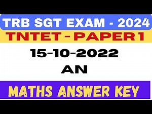 TNTET 2022 | 15-10-22 AN | Maths Explanation key | TRB SGT exam 2024