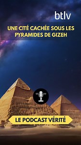📌 BTLV en podcast ! Découvrez, "Une cité cachée sous les pyramides de Gizeh". 👉 Pour en voir plus, rejoignez BTLV avec ce lien : https://btlv.fr/seulement-en-podcasts/ #btlv #mystere #pyramide #gizeh #egypte #vie #civilisation #univers #recherche #decouverte #cite #etudemurah | Btlv, le média complémentaire