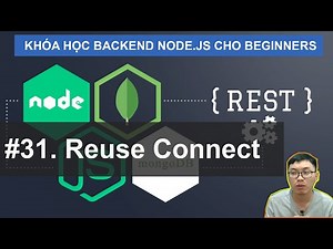 #31. Reusing Connections | Node.JS (SQL/MongoDB) Course for Beginners