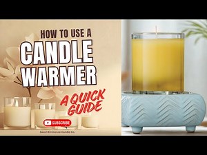 How To Use a Candle Warmer: A Quick Guide