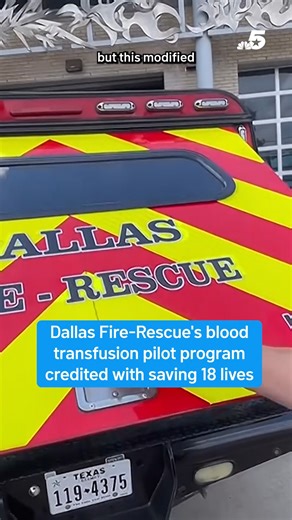 Dallas Fire-Rescue says a pilot program to provide emergency blood transfusions has already saved 18 lives in just under six months, including a Dallas physician who says DFR’s quick action saved her life. | NBC DFW