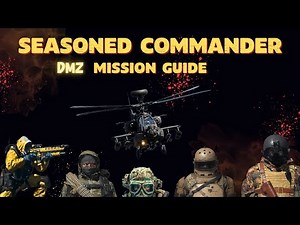 SEASONED COMMANDER | DMZ SEASON 5 (SHADOW COMPANY) MISSION GUIDE | KILL 4 COMMANDERS WITHOUT DYING