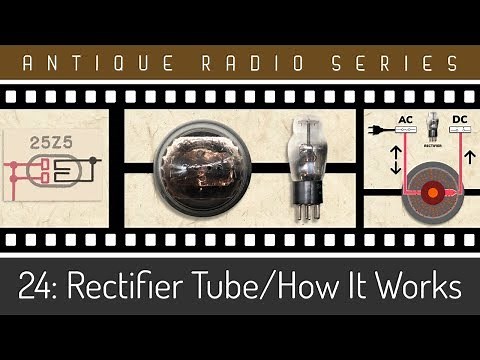 How Do Rectifier Tubes Work?