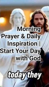 Morning Prayer & Daily Inspiration | Start Your Day with God #aboveinspiration#morninginspiration