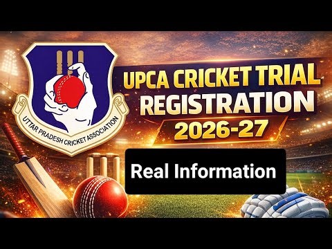 UPCA District Cricket Trial 2026-27. Uttar Pradesh Cricket Trial for Men and women. Online Process.