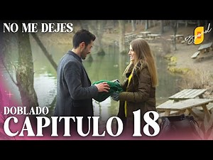 No Me Dejes - Capítulo 18 | Doblado