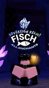 ALL SOVEREIGN RELIC ENCHANTS! #fisch
