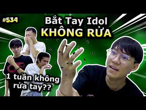 [VIDEO # 534] Bắt Tay Idol... Không Rửa 1 Tuần? | Đu Trend Cùng Ping Lê