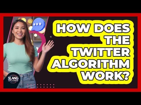 How Does The Twitter Algorithm Work?
