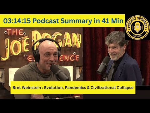 JRE Podcast Summary: Bret Weinstein on Evolution, Pandemics & Civilizational Collapse ‪@joerogan‬