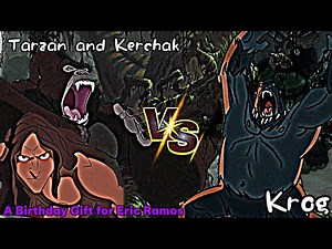 Tarzan and Kerchak Vs. Krog (A Birthday Gift for @Eric Ramos)