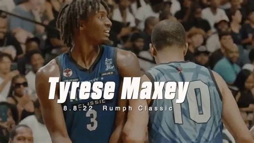 马克西 2022年参加Rumph表演赛的集锦-泰瑞斯马克西mixtape-Tyrese Maxey Show at Rumph Classic 2022