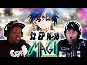 Magi S2 EP 16, 17 & 18 GROUP REACTION || First Time Watching
