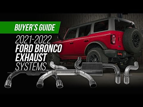 Flowmaster’s Exhaust Buyer’s Guide For The 2021-2022 Ford Bronco