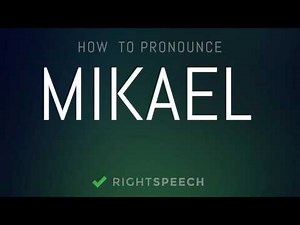Mikael - How to pronounce Mikael