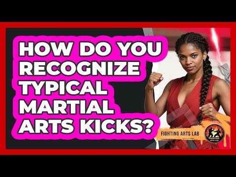 How Do You Recognize Typical Martial Arts Kicks?