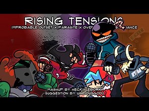 Rising Tensions [Improbable Outset x Parasite x Overhead x Last Chance]| FnF Mashup by HeckinLeBork