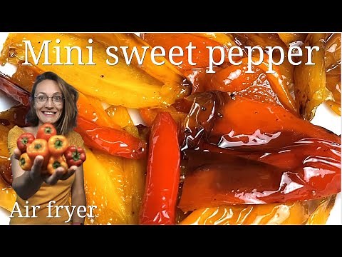 Sweet mini pepper Air fryer | Poivron doux friteuse à air