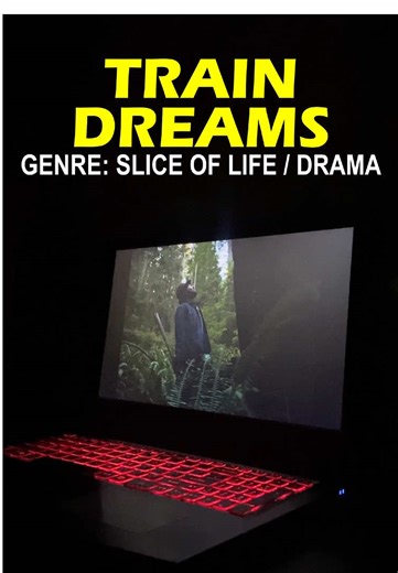 Exploring 'Train Dreams': A Must-Watch Movie