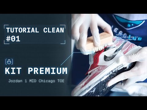 Tutorial Clean #01 - Kit Premium - Como limpiar zapatillas de cuero