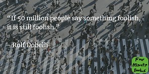 Book Summary and Review: The Art of Thinking Clearly by Rolf Dobelli